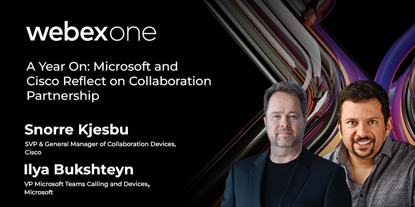 A Year On: Microsoft and Cisco Reflect on Collaboration Partnership