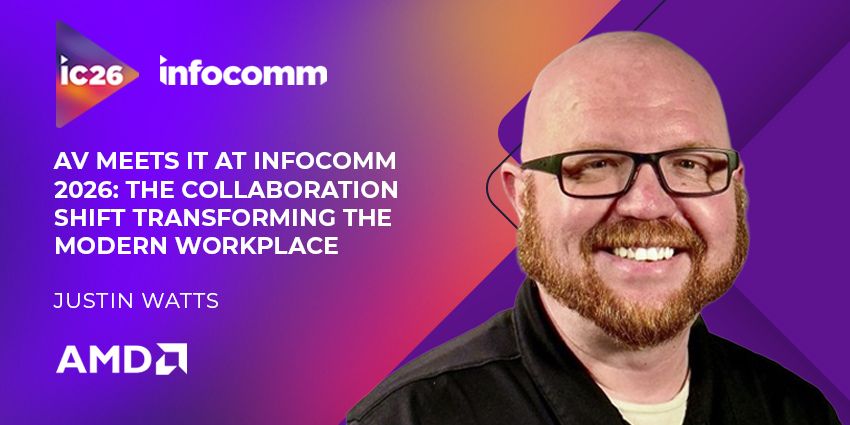 AV Meets IT at Infocomm 2026: The Collaboration Shift Transforming the Modern Workplace
