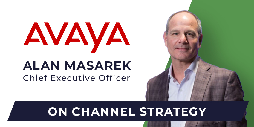 Avaya CEO: ‘Our Partners Never Left Us’