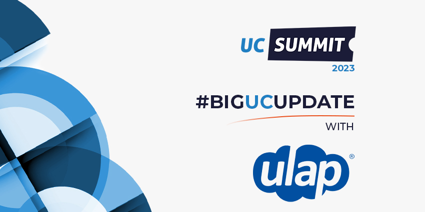 #BIGUCUPDATE with ULAP - UC Summit 2023