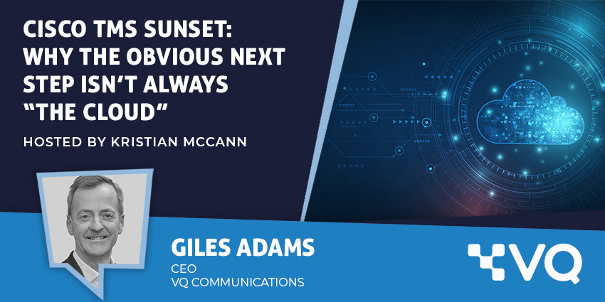Cisco TMS Sunset: Why the Obvious Next Step Isn’t Always "the Cloud"