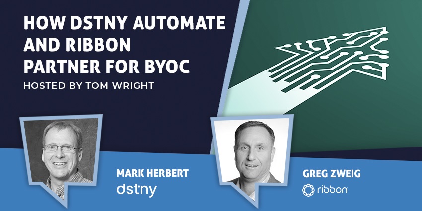 How Dstny Automate and Ribbon Partner for BYOC