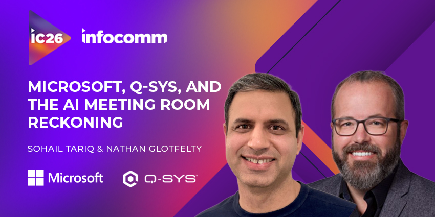 InfoComm 2026: Microsoft, Q-SYS, and the AI Meeting Room Reckoning
