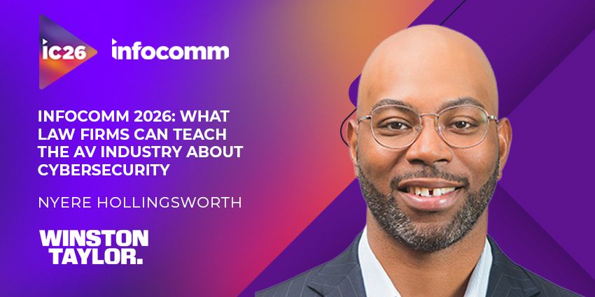 InfoComm 2026: What Law Firms Can Teach the AV Industry About Cybersecurity