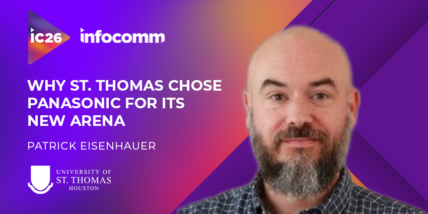 InfoComm 2026: Why St. Thomas Chose Panasonic for Its New Arena