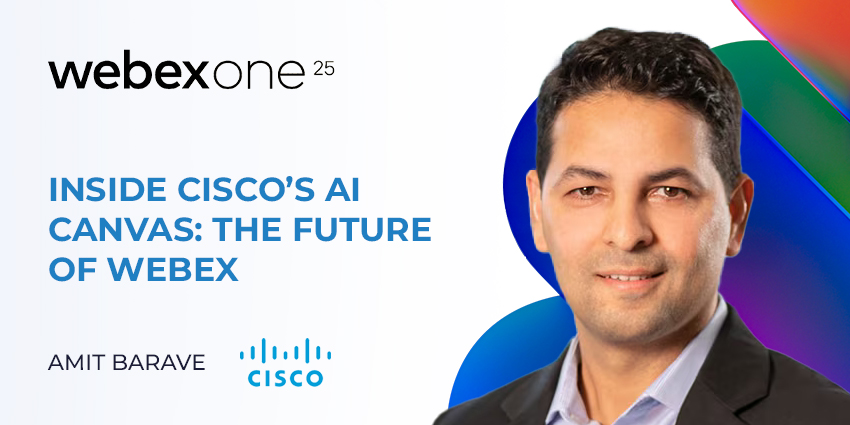Inside Cisco’s AI Canvas: Amit Barave on the Future of Webex