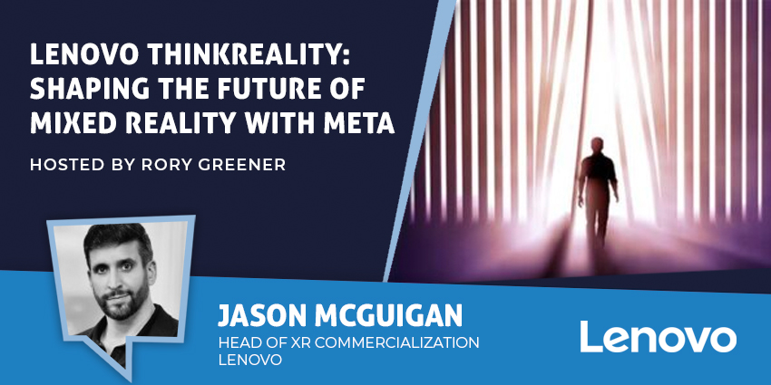 Lenovo ThinkReality: Shaping the Future of Mixed Reality with Meta
