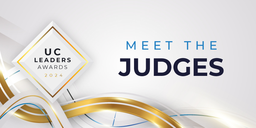 Meet the Judges for the First UC Leaders Awards: Celebrating Excellence in Unified Communications