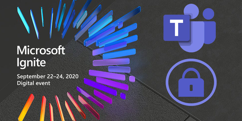 Microsoft Strengthens Teams Compliance & Security Portfolio at Ignite