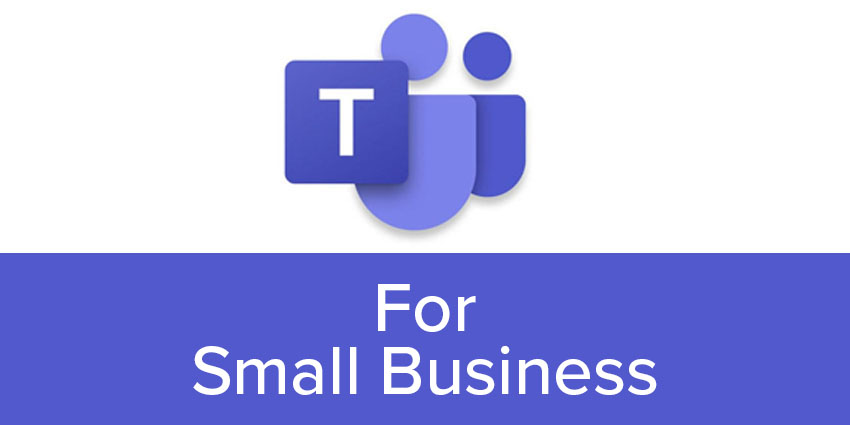 Microsoft Teams for Small Business