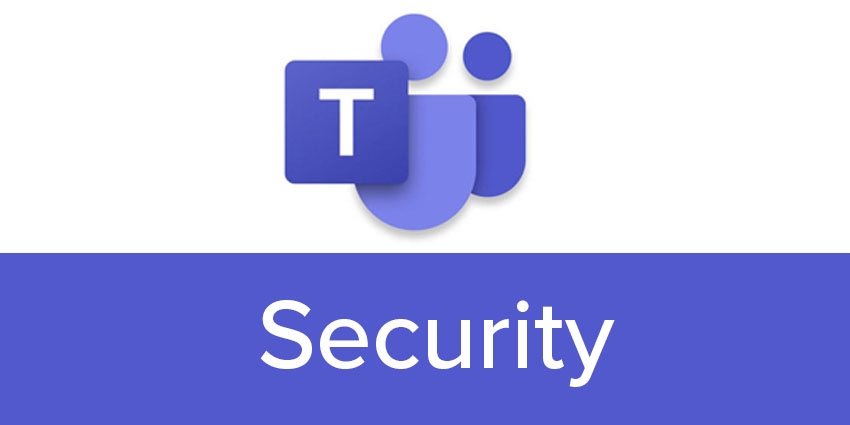 Microsoft Teams: Security