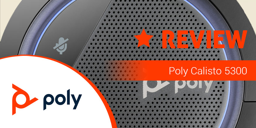 Poly Calisto 5300 Review
