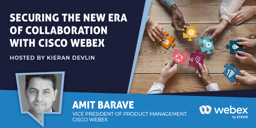 Securing the New Era of Collaboration with Webex