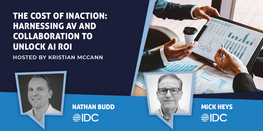 The Cost of Inaction: Harnessing AV and Collaboration to Unlock AI ROI