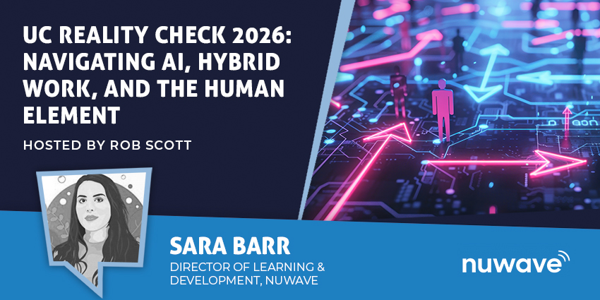 UC Reality Check 2026: Navigating AI, Hybrid Work, and the Human Element