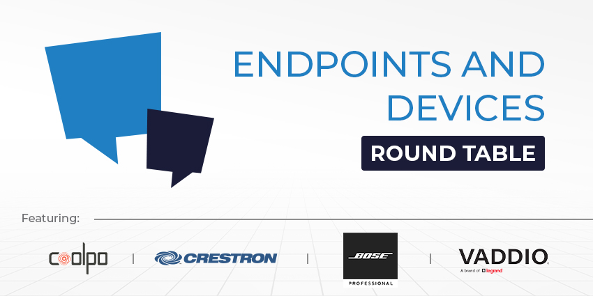 UC Round Table: Endpoints and Devices