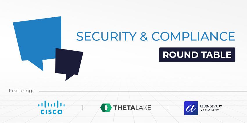UC Round Table: Security & Compliance