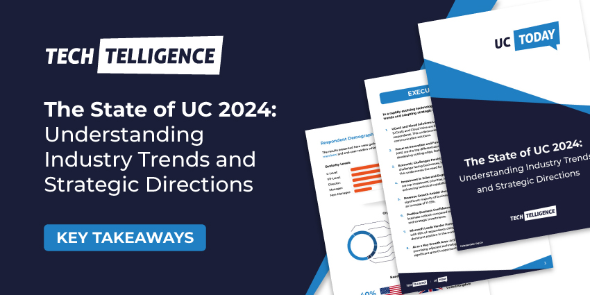 UC Today Unveils the State of UC 2024: Industry Trends and Strategic Directions Report