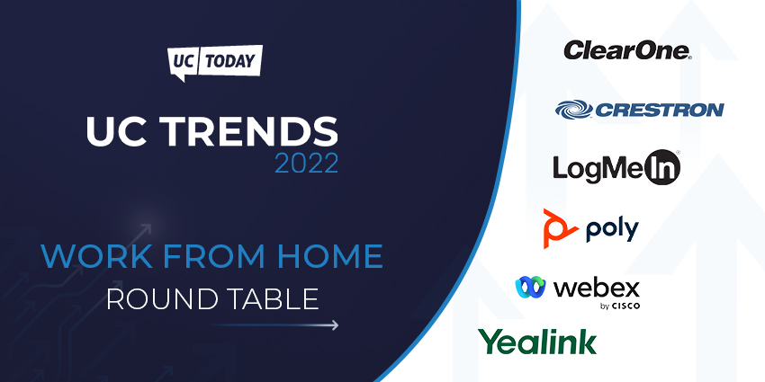 UC Trends 2022: Work From Home Round Table