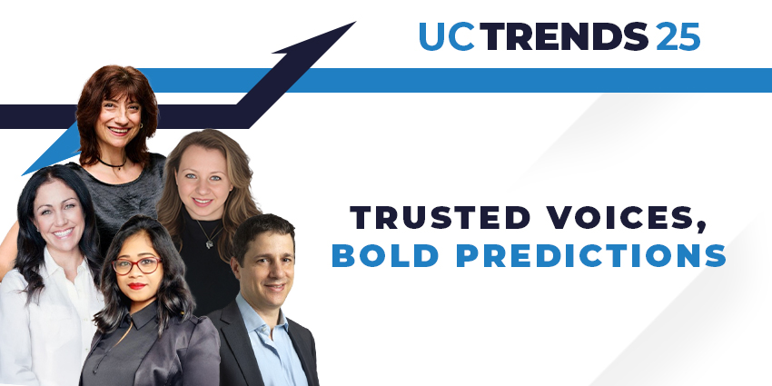 UC Trends 2025 - Trusted Voices, Bold Predictions