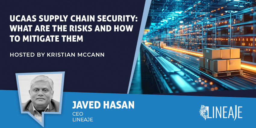 UCaaS Supply Chain Security: What Are the Risks and How to Mitigate Them