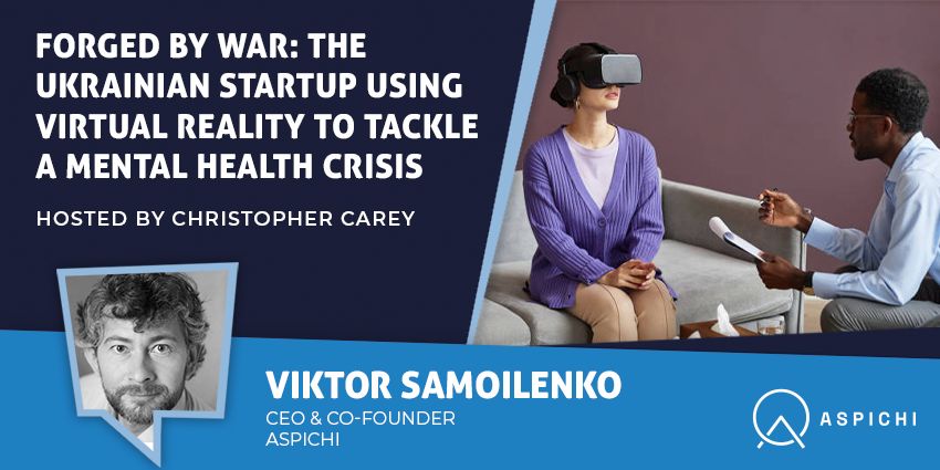 Forged by War: The Ukrainian Startup Using Virtual Reality to Tackle a Mental Health Crisis