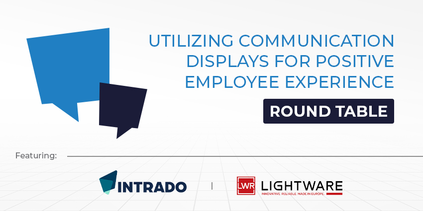 Utilizing Communication Displays For Positive Employee Experience – UC Round Table