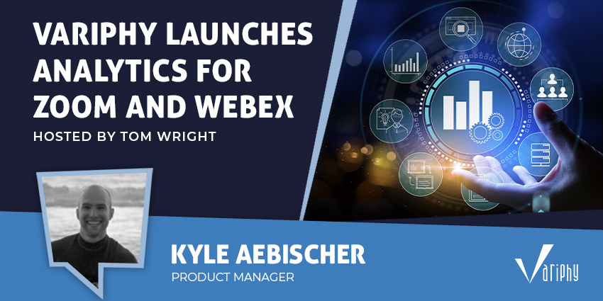 Variphy Launches Analytics for Zoom and Webex