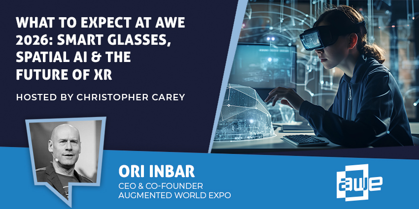 What to Expect at AWE 2026: Smart Glasses, Spatial AI & the Future of XR