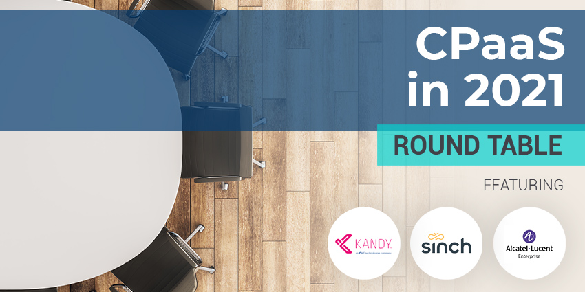 Where is CPaaS Headed in 2021? Expert Round Table