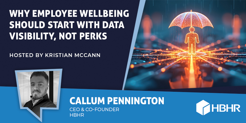 Why Employee Wellbeing Should Start with Data Visibility, Not Perks