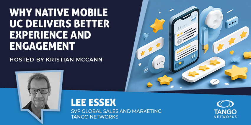 Why Native Mobile UC Delivers Better Experience and Engagement